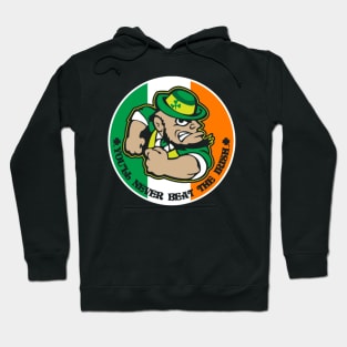You'll Never Beat the Irish Hoodie